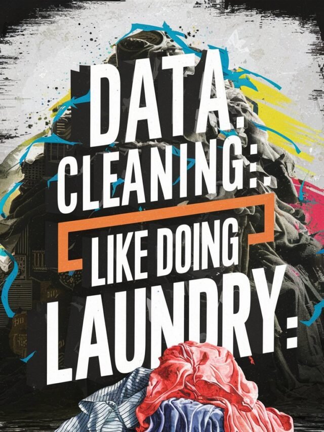 Why Data Cleaning is Like Doing Laundry