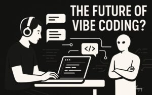 Flat-style black and white illustration of a focused developer coding on a laptop while an abstract AI figure observes, with the caption "The Future of Vibe Coding?"